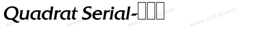 Quadrat Serial字体转换